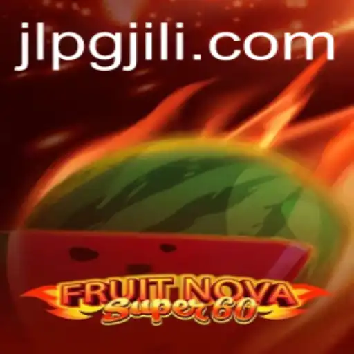 Exploring the Exciting World of FruitNovaSuper60: The New Gaming Sensation